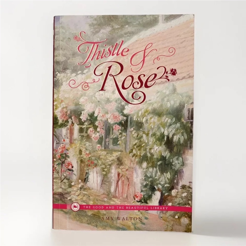 Thistle And Rose Book Amy Walton The Good And The Beautiful TGTB Jenny Phillips